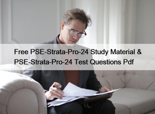 Free PSE-Strata-Pro-24 Study Material & PSE-Strata-Pro-24 Test Questions ...